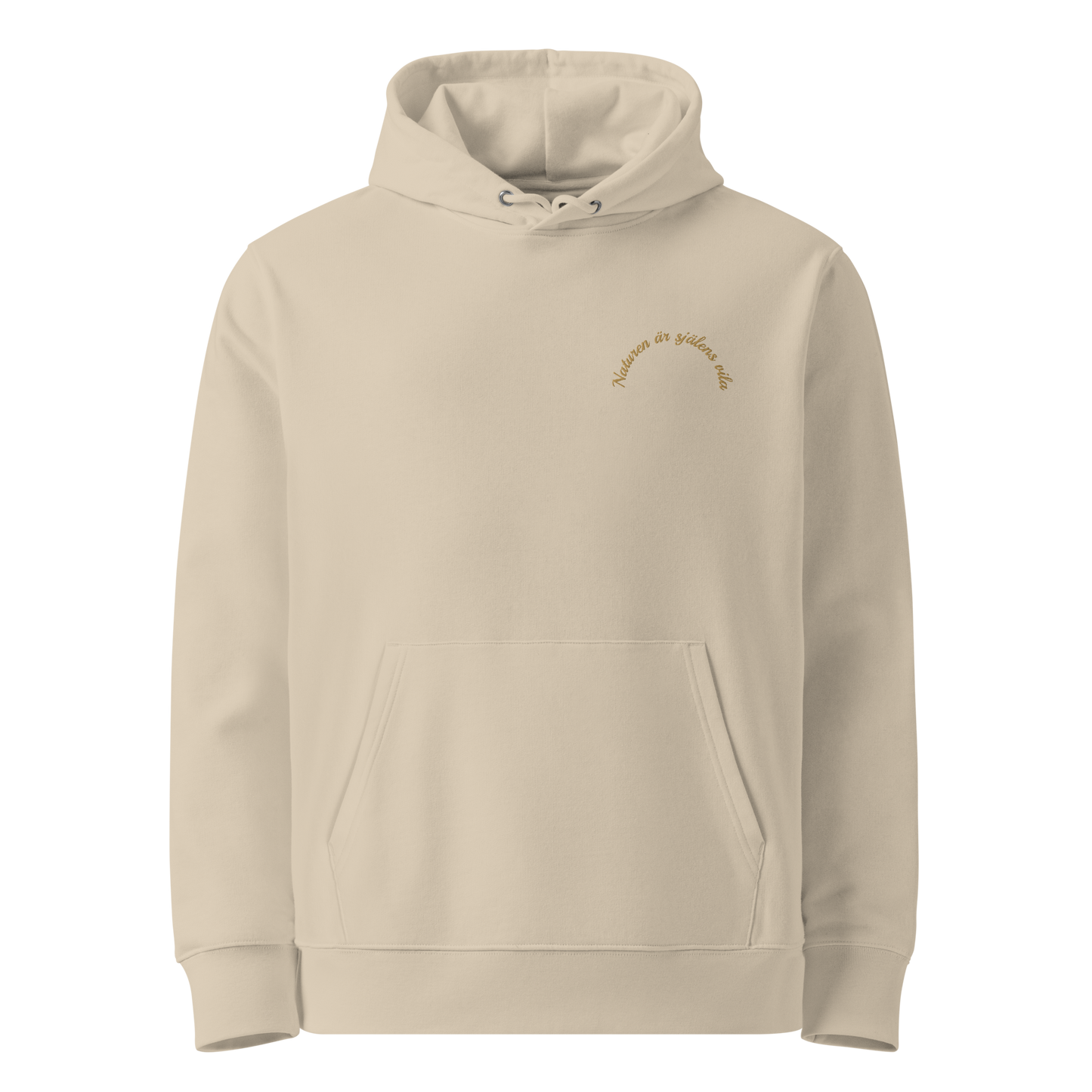Sandfärgad unisex ekologisk hoodie med broderad text "Naturen är själens vila" framtill i guldgult.
Desert dust unisex organic hoodie with embroidered golden text "Naturen är själens vila" on the front.