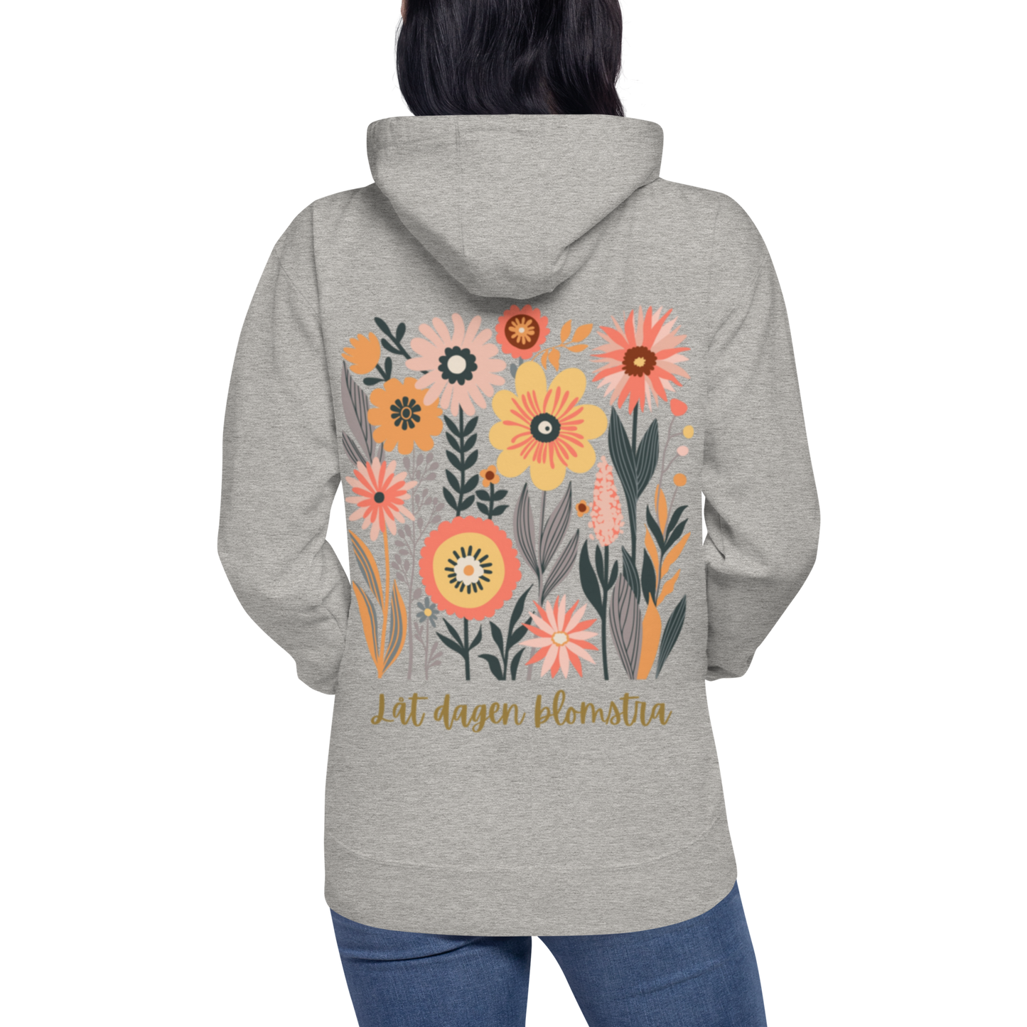 Kolfärgad grå unisex premium hoodie med färgglad blommotiv och texten "Låt dagen blomstra!". Carbon grey unisex premium hoodie with colorful floral motif and the text "Låt dagen blomstra!".