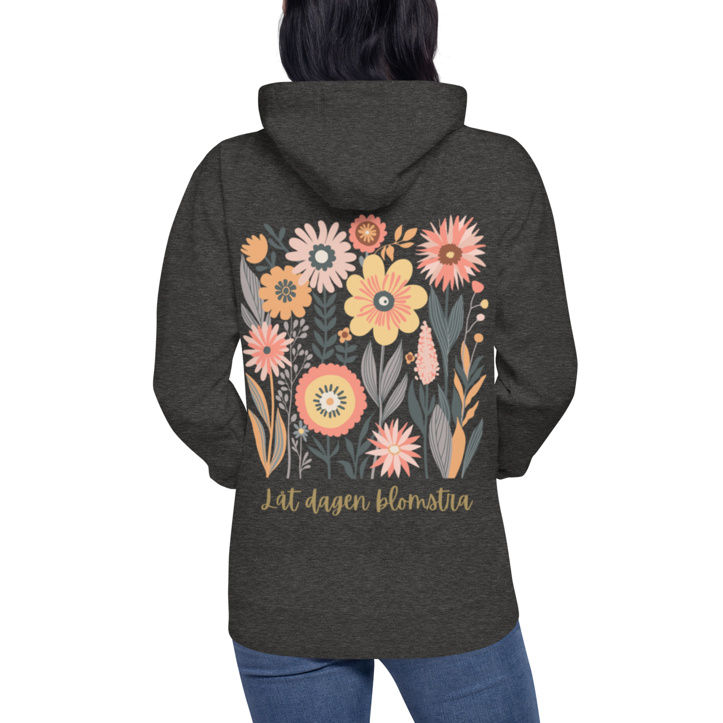 Charcoal heather premium hoodie med färgglad blommotiv och texten "Låt dagen blomstra!". Mörkgrå melerad unisex premium hoodie with colorful floral motif and the text "Låt dagen blomstra!".