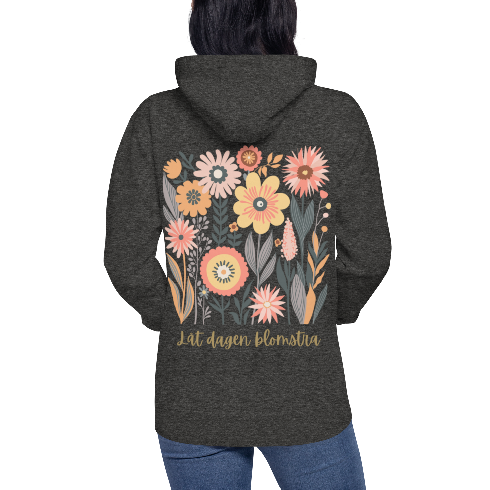 Charcoal heather premium hoodie med färgglad blommotiv och texten "Låt dagen blomstra!". Mörkgrå melerad unisex premium hoodie with colorful floral motif and the text "Låt dagen blomstra!".