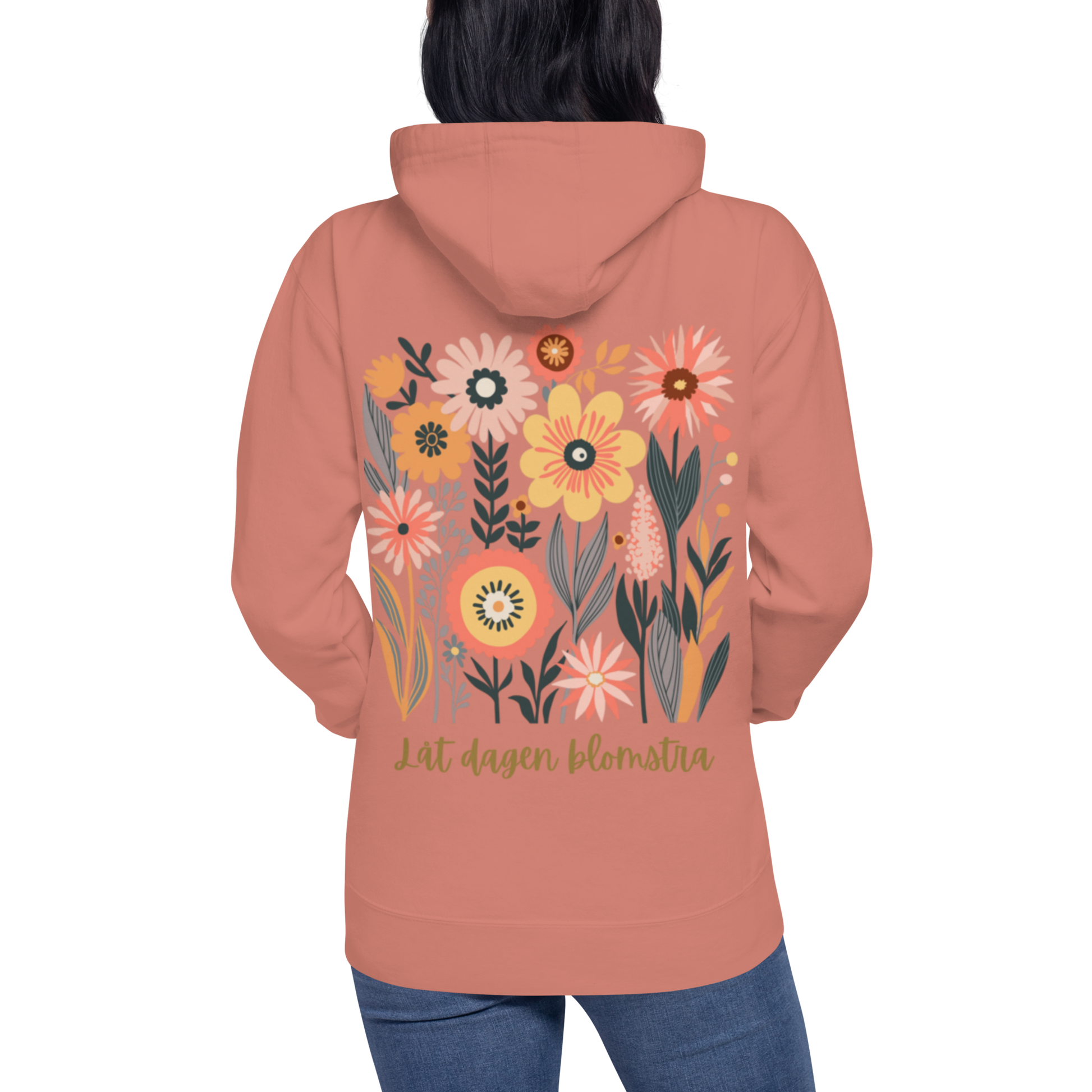 Gammelrosa unisex premium hoodie med färgglad blommotiv och texten "Låt dagen blomstra!". Dusty rose unisex premium hoodie with colorful floral motif and the text "Låt dagen blomstra!".