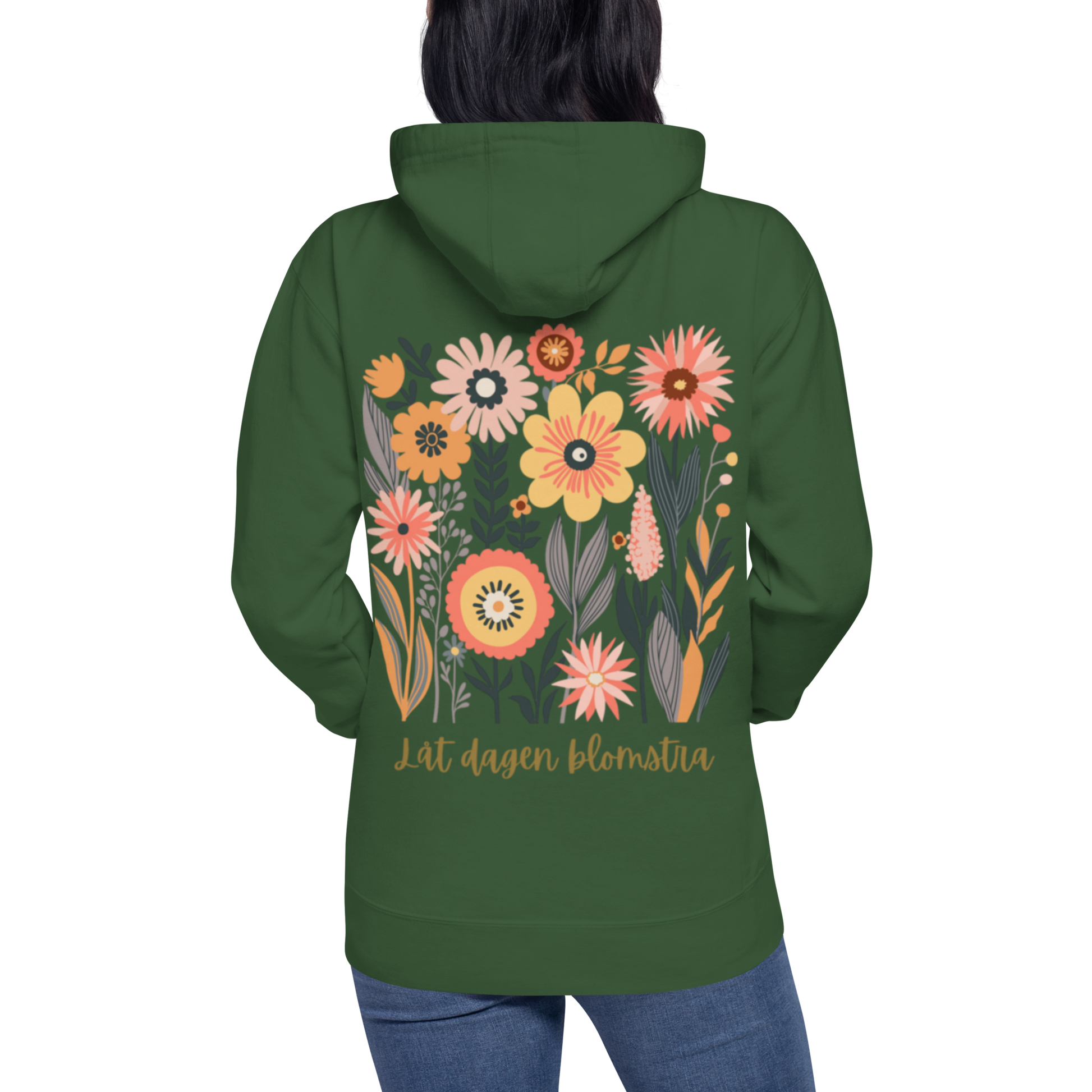 Skogsgrön unisex premium hoodie med färgglad blommotiv och texten "Låt dagen blomstra!". Forest green unisex premium hoodie with colorful floral motif and the text "Låt dagen blomstra!".