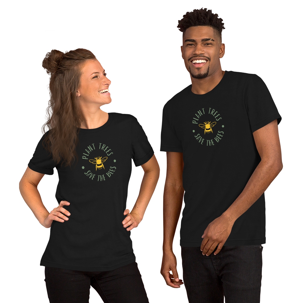 Unisex T-Shirt – "Plant Trees, Save the Bees"