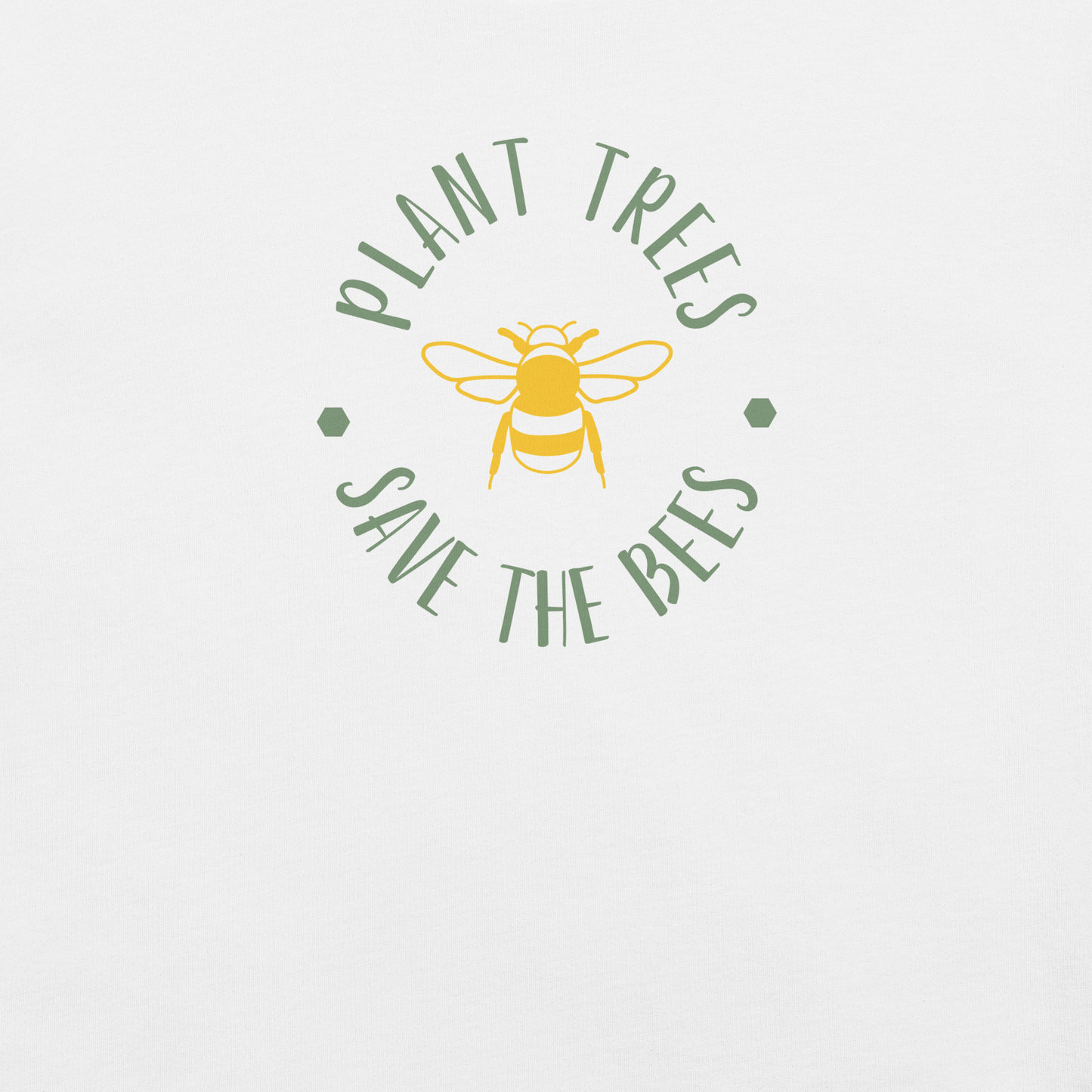 Unisex T-Shirt – "Plant Trees, Save the Bees"