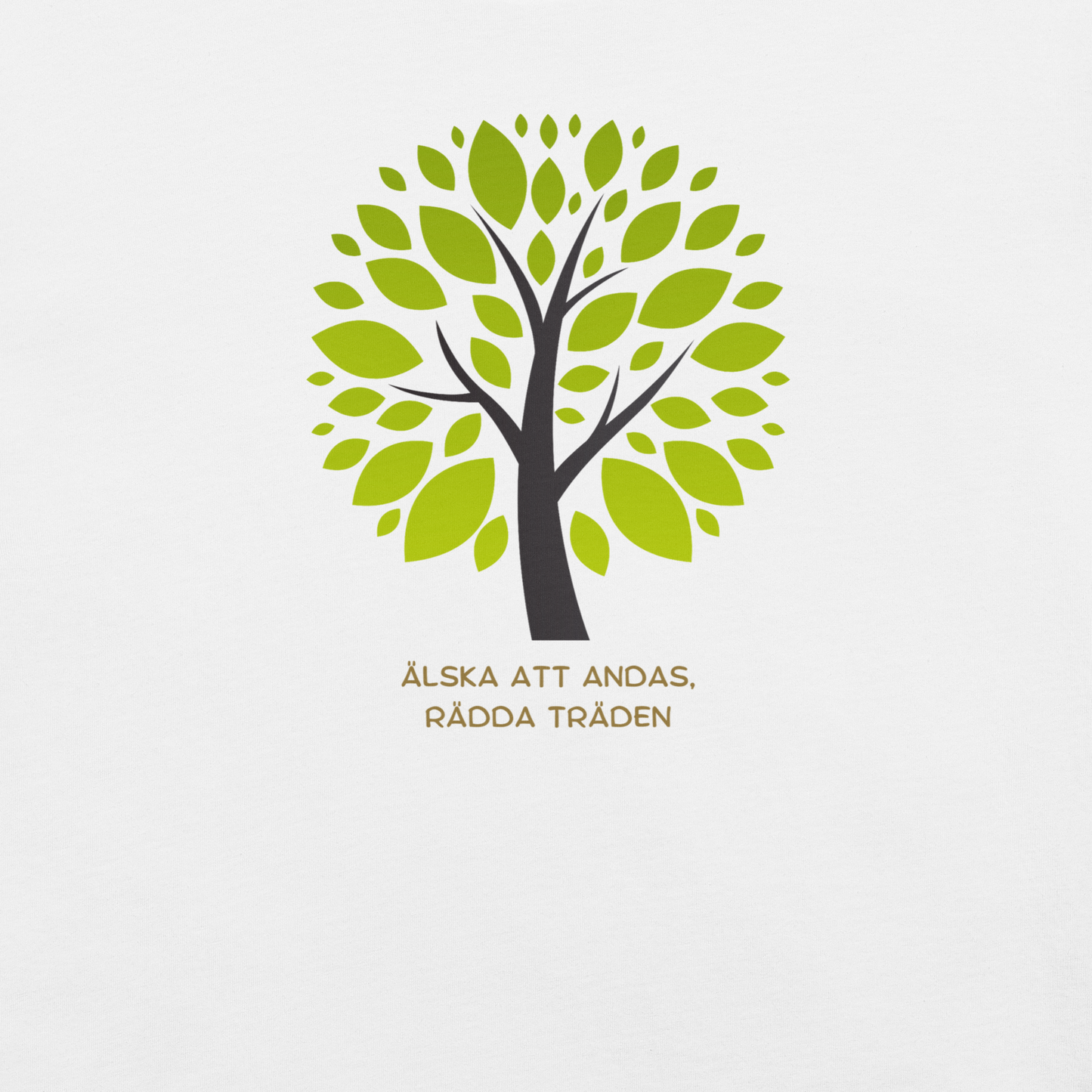 Unisex T-shirt – "Älska att Andas, Rädda Träden"